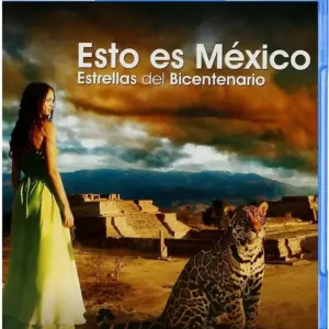 Esto Es Mexico Estrellas Del Bicentenario